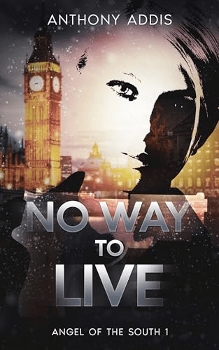 Nook cover of No Way to Live, which was meant to be a standalone thriller, but is now book 1 of Angel of the South, my thriller series.