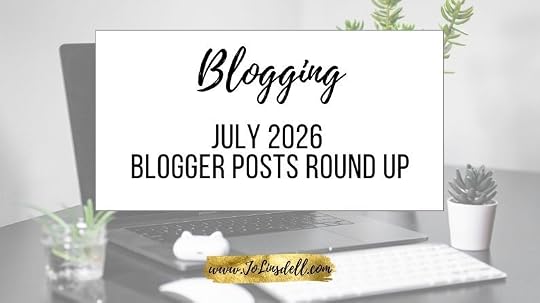 July 2026 Blogger Posts Round Up
