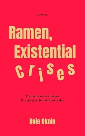 Ramen, Existential Crises by Roie Oknin book cover