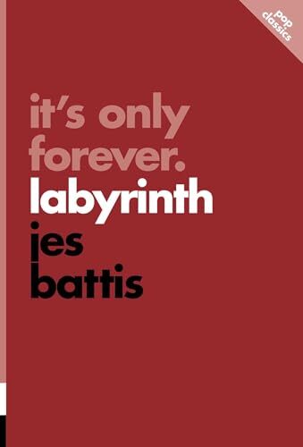 'It's Only Forever: Labyrinth' by Jes Battis