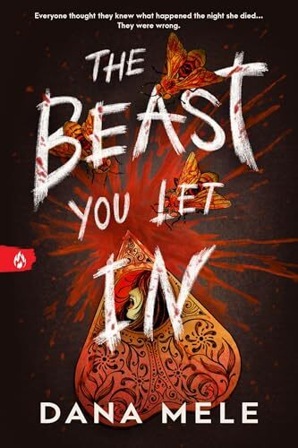 The Beast You Let In' by Dana Mele