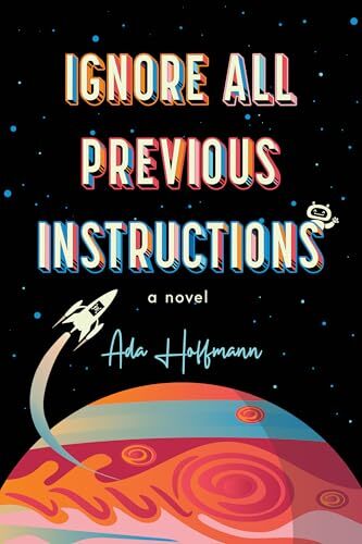 'Ignore All Previous Instructions' by Ada Hoffmann