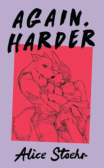 'Again, Harder' by Alice Stoehr