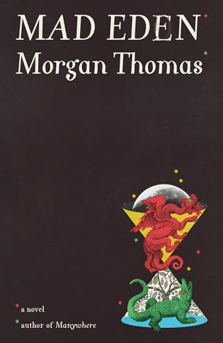 'Mad Eden: A Novel' by Morgan Thomas