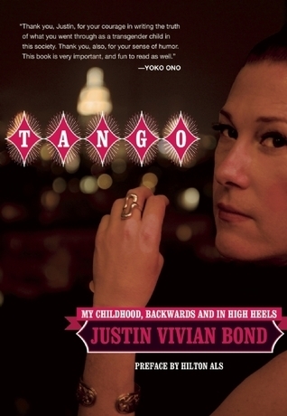 Tango: My Childhood, Backwards and in High Heels' by Justin Vivian Bond