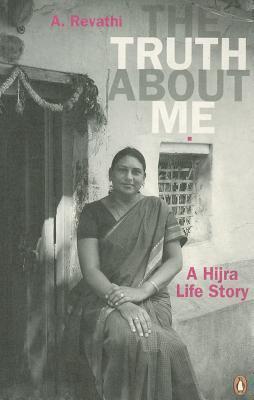 'The Truth About Me: A Hijra Life Story' by A. Revathi