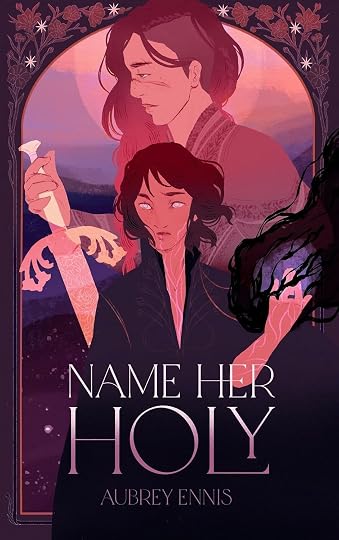 'Name Her Holy' by Aubrey Ennis