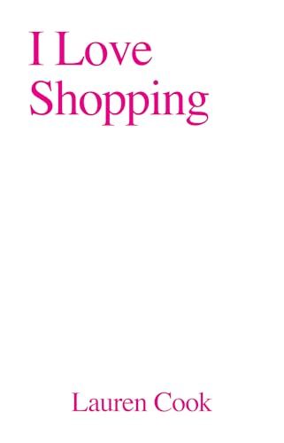 'I Love Shopping' by Lauren Cook