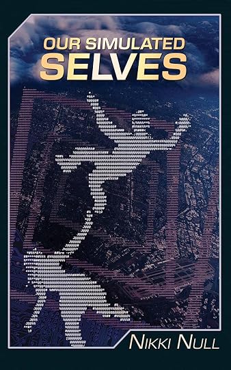 Our Simulated Selves' by Nikki Null