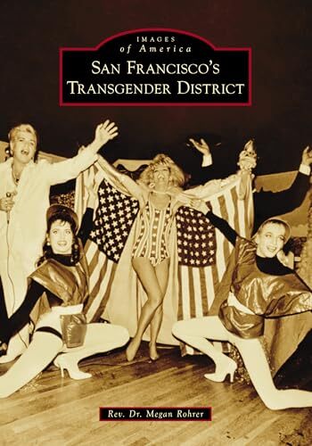San Francisco's Transgender District' by Rev. Dr. Megan Rohrer