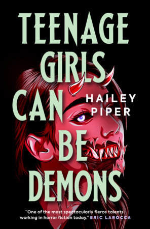 Teenage Girls Can Be Demons' by Hailey Piper