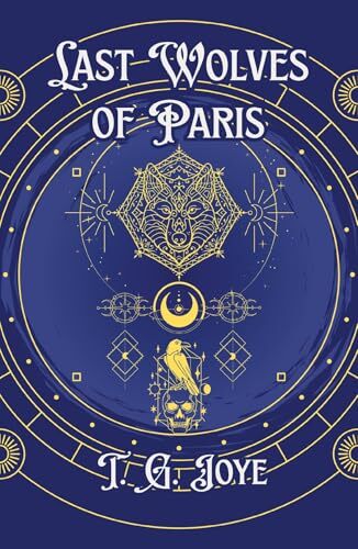Last Wolves of Paris' by T.G. Joye