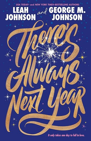 There's Always Next Year' by Leah Johnson, George M. Johnson