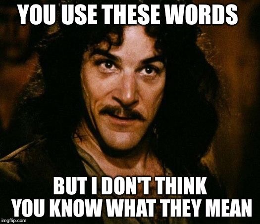 princess-bride-i-don't-think-meme
