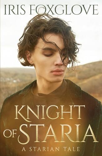 'Knight of Staria' by Iris Foxglove