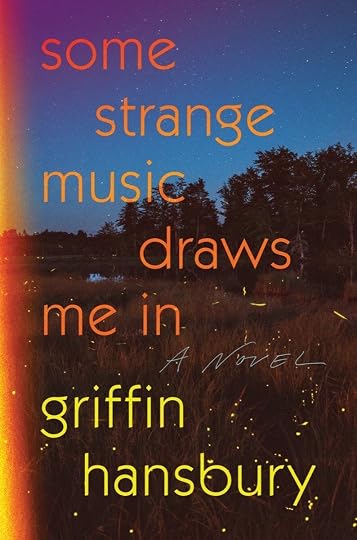 Some Strange Music Draws Me In' by Griffin Hansbury