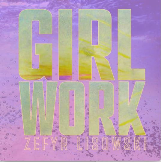 Girl Work' by Zefyr Lisowski