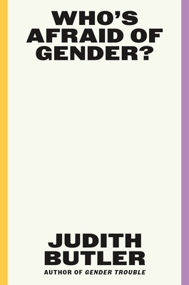 Who’s Afraid of Gender?' by Judith Butler