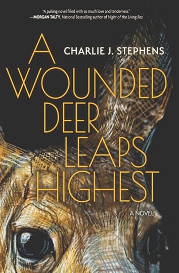 A Wounded Deer Leaps Highest' by Charlie J. Stephens