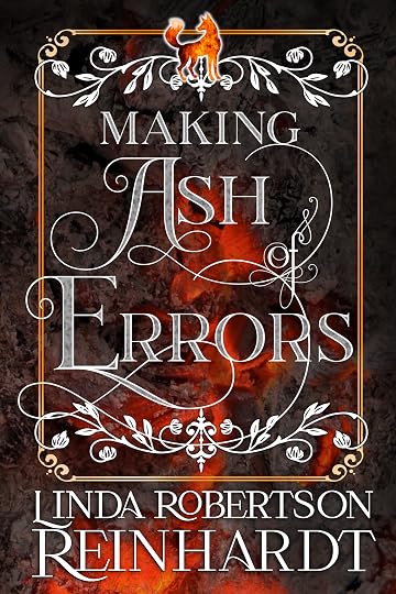 Making Ash of Errors' by Linda Robertson Reinhardt