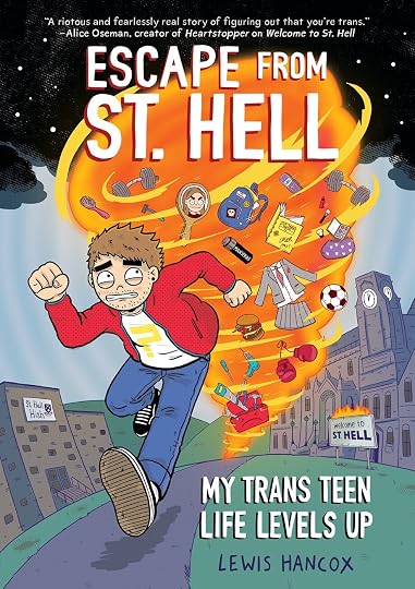 Escape From St. Hell: My Trans Teen Life Levels Up] by Lewis Hancox