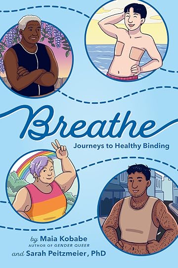 Breathe: Journeys to Healthy Binding' by Maia Kobabe, Sarah Peitzmeier