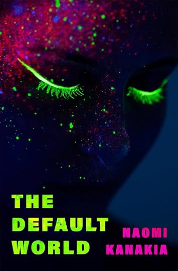 The Default World' by Naomi Kanakia