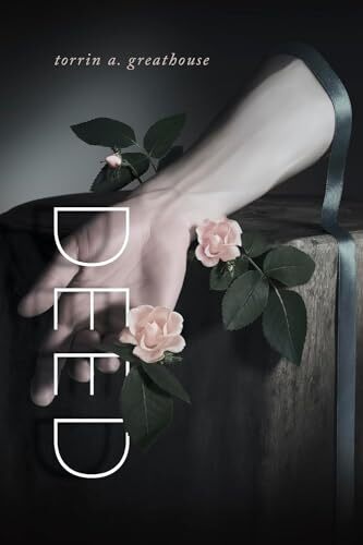 DEED' by torrin a. greathouse