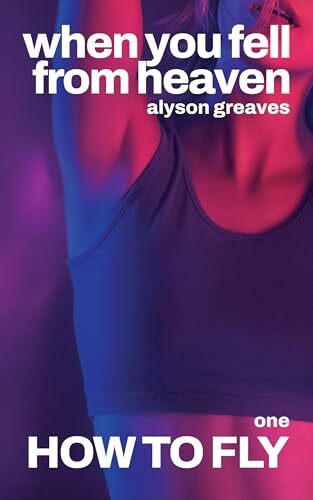 How to Fly' by Alyson Greaves