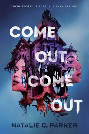 Come Out, Come Out' by Natalie C. Parker