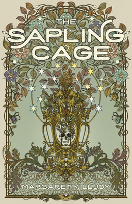 'The Sapling Cage' by Margaret Killjoy