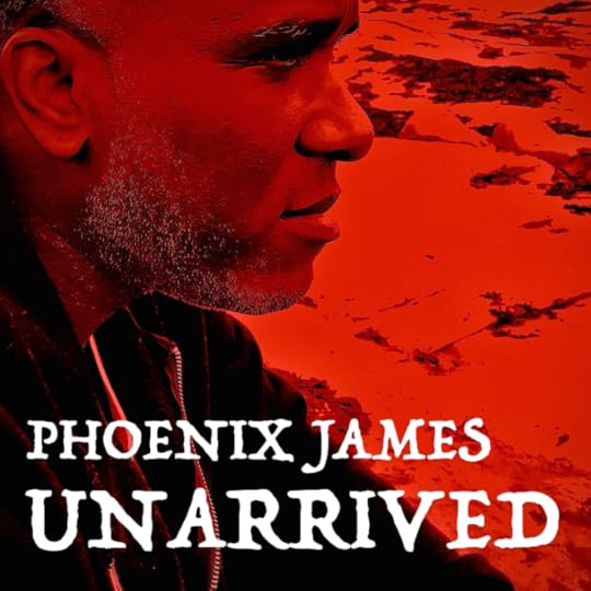 Unarrived is a Spoken-Word Poetry album written, performed, produced and arranged by Phoenix James