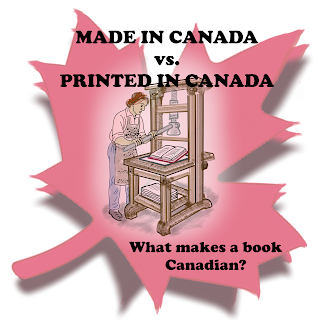 Illustration of a printing press and printer against a pink maple leaf, with the text “Made in Canada vs. Printed in Canada” and “What makes a book Canadian?”