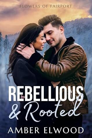 Rebellious & Rooted by Amber Elwood book cover