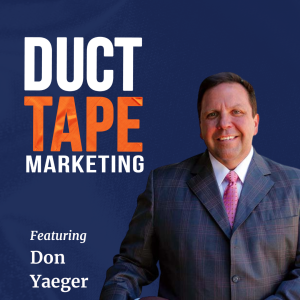 John Jantsch and Don Yaeger on the Duct Tape Marketing Podcast cover art for the episode How Business Storytelling Builds Trust and Drives Results