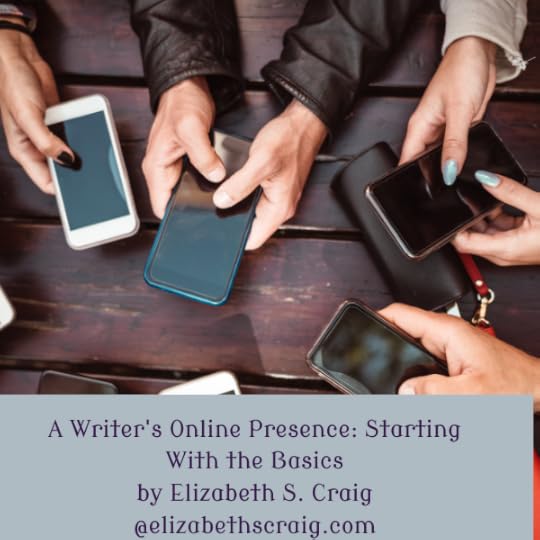 A Writer’s Online Presence: Starting With the Basics