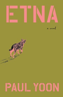 Paul Yoon’s Etna 