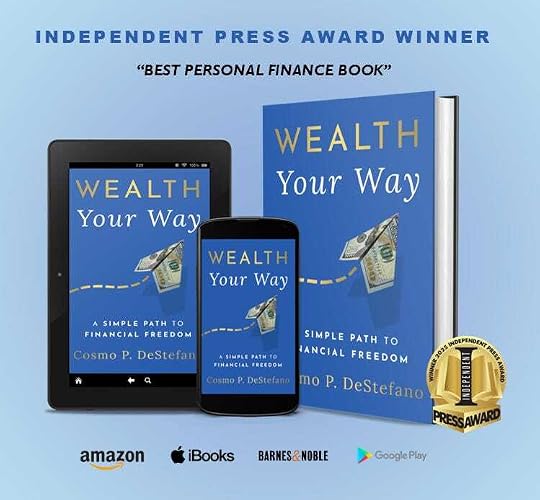 Cover of Wealth Your Way: A Simple Path to Financial Freedom by Cosmo P. DeStefano, award-winning personal finance book. 