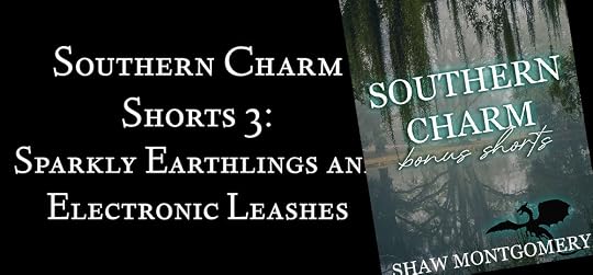 Southern Charm Shorts 3: Sparkly Earthlings and Electronic Leashes - blog post image for Shaw Montgomery MA Innes - Author / Writer of Gay Romance - MM Romance - Paranormal Romance bonus short , short story , free content,