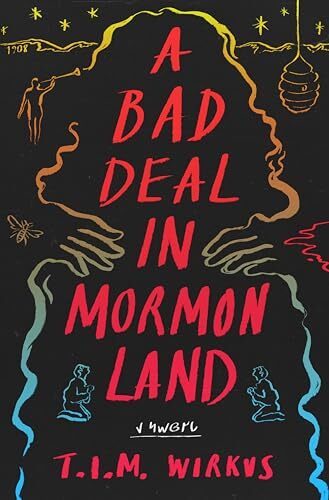 'A Bad Deal in Mormon Land' - T.I.M. Wirkus
