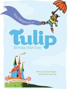 'The Adventures of Tulip, Birthday Wish Fairy' - S. Bear Bergman, Suzy Malik (Illustrator)