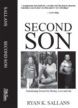'Second Son: Transitioning Toward My Destiny, Love and Life' - Ryan K. Sallans