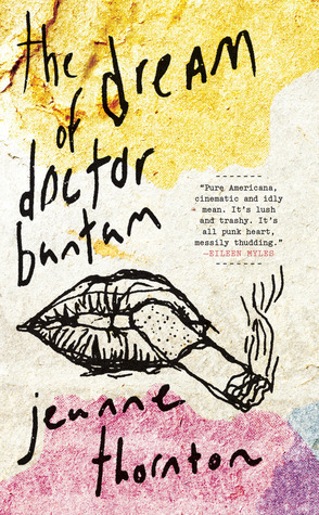 The Dream of Doctor Bantam' - Jeanne Thornton