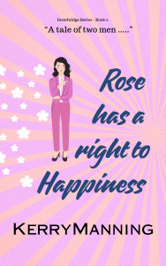 Welcome to another Weekend Read post. My featured book this week is Rose has a right to Happiness by romance author Kerry Manning. 