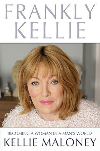 Frankly Kellie: Becoming a Woman in a Man’s World' - Kellie Maloney