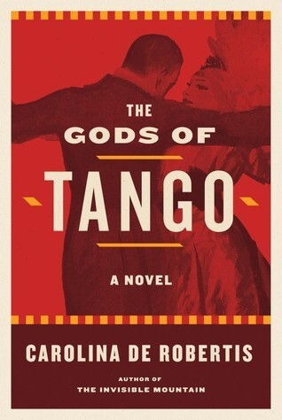 The Gods of Tango' - Carolina De Robertis