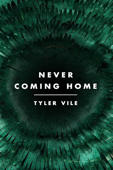 Never Coming Home' - Tyler Vile