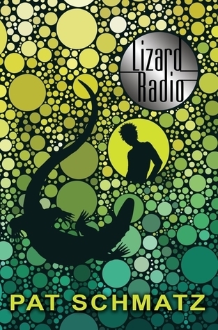 Lizard Radio' - Pat Schmatz
