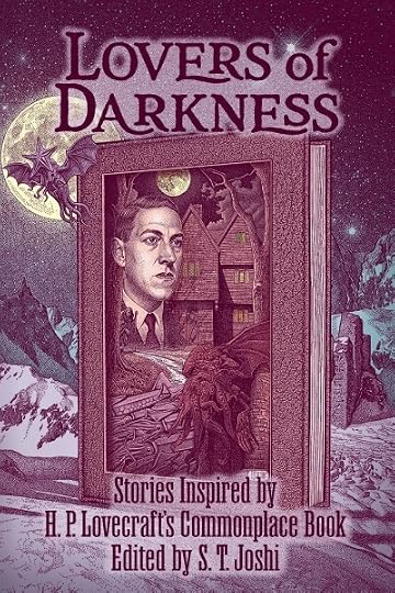Lovers of Darkness: New Stories Inspired by Lovecraft’s Commonplace Book