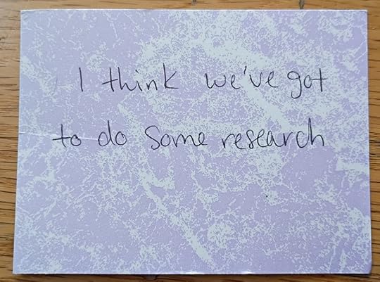 A note reading: I think we've got to do some research